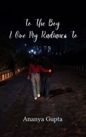 To the Boy I owe my Radiance to Rhymes of Love