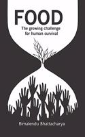 Food: The Growing Challenge for Human Survival