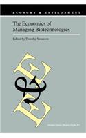 Economics of Managing Biotechnologies