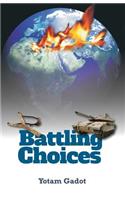 Battling Choices