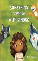 Something is wrong with Simone