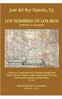 Hombres de Los Ríos. Jesuitas En Guayana
