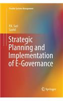 Strategic Planning and Implementation of E-Governance