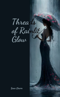 Threads of Rainlit Glow
