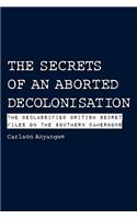 Secrets of an Aborted Decolonisation. The Declassified British Secret Files on the Southern Cameroons