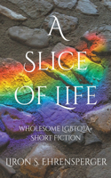 Slice of Life