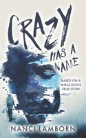 Crazy Has A Name