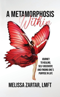 Metamorphosis Within