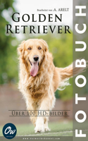 Golden Retriever: Fotobuch - Über 100 HD-Bilder(Fotobuch - Über 100 Hd-Bilder)