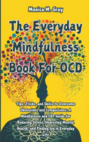The Everyday Mindfulness Book For OCD