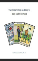 Cigarettes and Fry's: Boy and Scouting