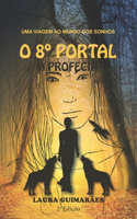 O 8° Portal - A Profecia