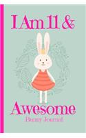 Bunny Journal I Am 11 & Awesome