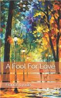 A Fool For Love