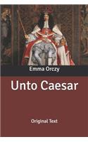 Unto Caesar: Original Text