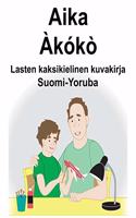 Suomi-Yoruba Aika/Àkókò Lasten kaksikielinen kuvakirja