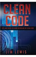 Clean Code: Tips and Tricks to Learn the Realms of Clean Code
