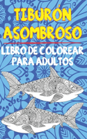 Tiburón asombroso - Libro de colorear para adultos