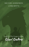 Legend of the Dragon Knights: Blood Brothers