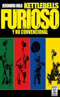 Kettlebells furioso y no convencional