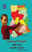 Speaking of Ghana, Did You Know That...?