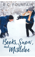 Books, Snow, and Mistletoe