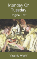 Monday Or Tuesday: Original Text