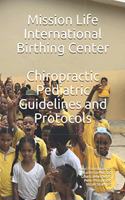 Mission Life International Birthing Center Pediatric Guidelines and Protocols