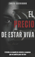 EL precio de estar viva: El thriller revelación del año.(1 Secuestros)