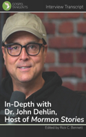 In-Depth with Dr. John Dehlin, Host of Mormon Stories