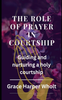 The Role of Prayer in Courtship