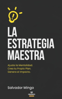 La Estrategia Maestra