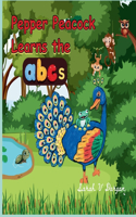 Pepper Peacock Learns the abc's