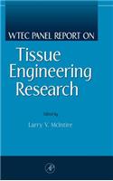 Wtec Panel Report on Tissue Engineering Research