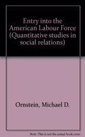 Entry into the American Labour Force