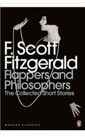 Flappers and Philosophers: The Collected Short Stories of F. Scott Fitzgerald: (Penguin Modern Classics)