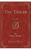The Tatler, Vol. 12: June, 1933 (Classic Reprint)
