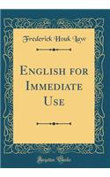 English for Immediate Use (Classic Reprint)