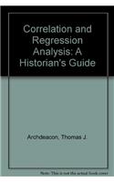 Correlation and Regression Analysis: A Historian's Guide