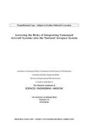Assessing the Risks of Integrating Unmanned Aircraft Systems (UAS) into the National Airspace System