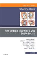 Orthopedic Urgencies and Emergencies, an Issue of Orthopedic Clinics