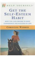 Get the Self-Esteem Habit