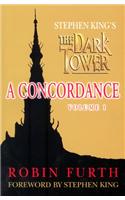 Stephen King's The Dark Tower: A Concordance, Volume One