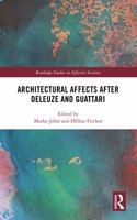 Architectural Affects after Deleuze and Guattari