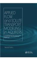 Applied Flow and Solute Transport Modeling in Aquifers: Fundamental Principles and Analytical and Numerical Methods