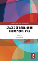 Spaces of Religion in Urban South Asia