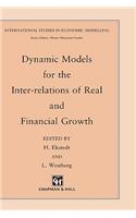 Dynamic Models for the Inter-relations of Real and Financial Growth