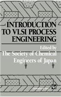Introduction to VLSI Process Engineering
