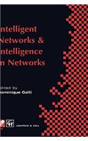 Intelligent Networks and Intelligence in Networks: Ifip Tc6 Wg6.7 International Conference on Intelligent Networks and Intelligence in Networks, 2-5 September 1997, Paris, France