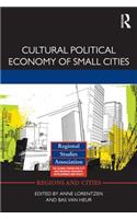 Cultural Political Economy of Small Cities